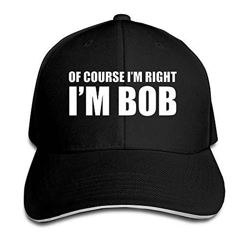 Of Course I'm Right I'm Bob Snapback Sandwich Peaked Baseball Cap Hat